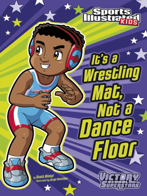 Title details for It's a Wrestling Mat, Not a Dance Floor by Scott Nickel - Available